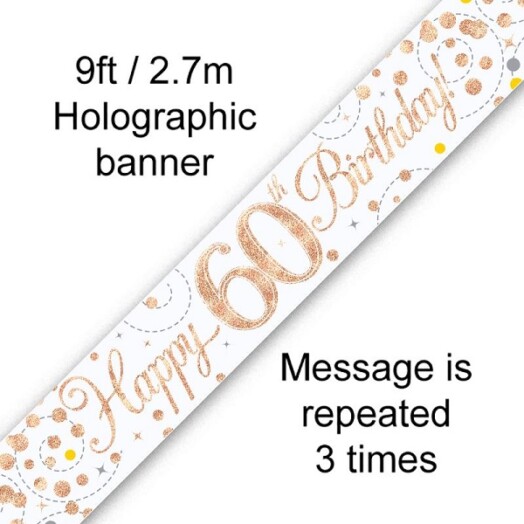 9ft Banner Sparkling Fizz 60th Birthday White & Rose Gold Holographic