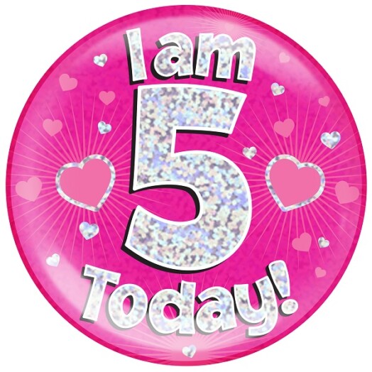 Pink Holographic 5 Today Jumbo Badge