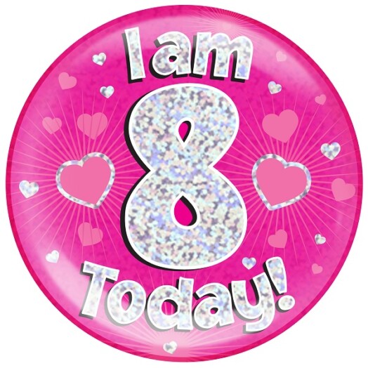 Pink Holographic 8 Today Jumbo Badge