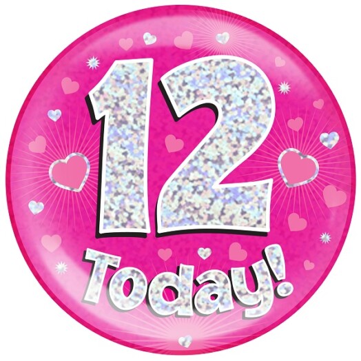 Pink Holographic 12 Today Jumbo Badge