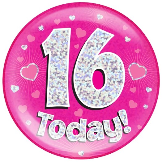 Pink Holographic 16 Today Jumbo Badge