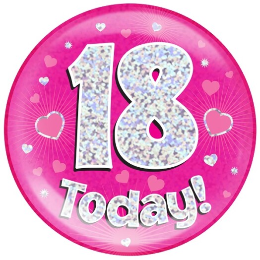 Pink Holographic 18 Today Jumbo Badge