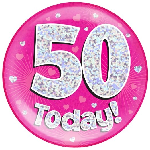 Pink Holographic 50 Today Jumbo Badge