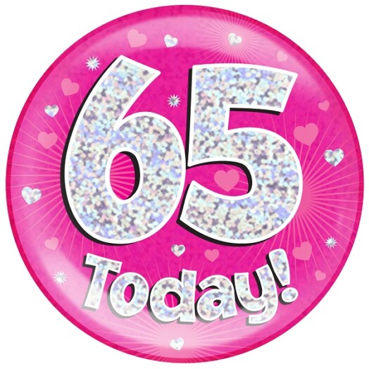 Pink Holographic 65 Today Jumbo Badge