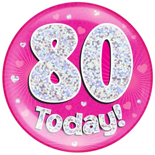 Pink Holographic 80 Today Jumbo Badge