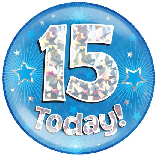 Blue Holographic 15 Today Jumbo Badge