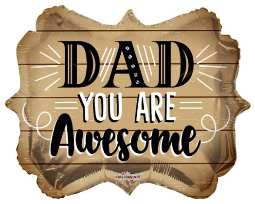 18 Inch Dad You Are Awesome Foil Balloon